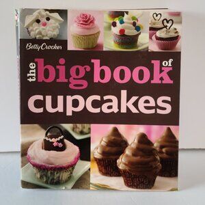 BETTY CROCKER '' THE BIG BOOK OF CUPCAKES" DELCIOUS RECIPES COLORFUL PICTURES